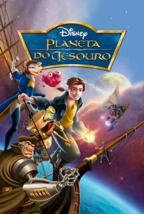 Filme Planeta do Tesouro - Treasure Planet 2002