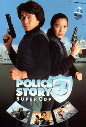 Filme Police Story 3 - Supercop 1992