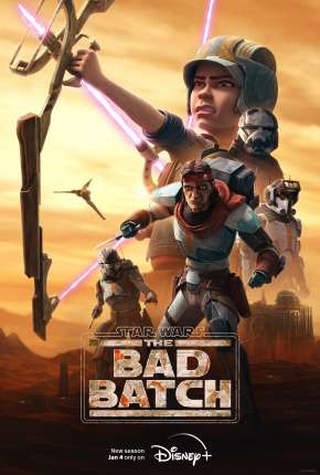 Desenho Star Wars - The Bad Batch - 2ª Temporada - Legendado 2023