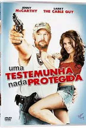 Filme Uma Testemunha Nada Protegida 2008