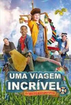 Filme Uma Viagem Incrível - O Mistério do Ovo 2023