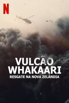 Filme Vulcão Whakaari - Resgate na Nova Zelândia 2022