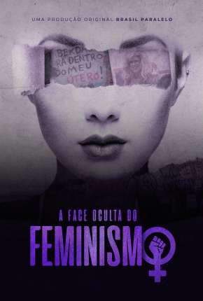 Filme A Face Oculta do Feminismo 2022