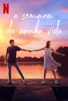 Filme A Semana da Minha Vida 2021