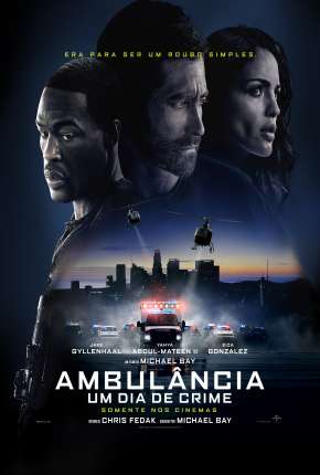 Filme Ambulância - Um Dia de Crime 2022