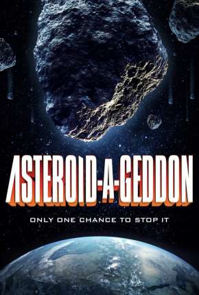 Filme Asteroid-A-Geddon - Legendado 2020