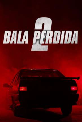 Filme Bala Perdida 2 2022