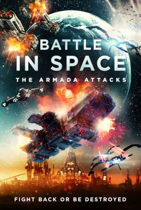 Filme Battle in Space - The Armada Attacks - Legendado 2021