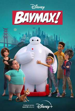 Desenho Baymax! - 1ª Temporada 2022