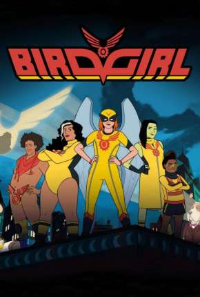 Desenho Birdgirl - 1ª Temporada - Legendado 2021