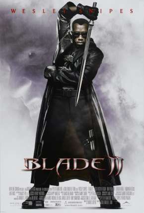 Filme Blade II - O Caçador de Vampiros 2002