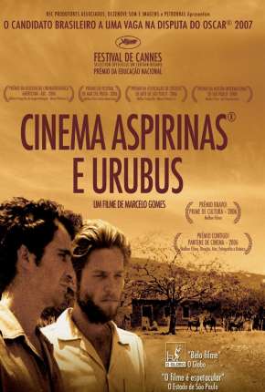 Filme Cinema, Aspirinas e Urubus - Nacional 2005