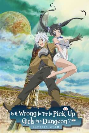 Anime DanMachi - É Errado Tentar Pegar Garotas Numa Masmorra? 2015