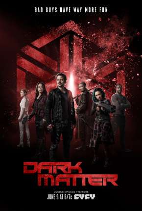 Série Dark Matter 1ª até 3ª Temporada - IMAX OPEN MATTE 2015