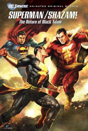 Filme DC Showcase - Superman e Shazam! - O Retorno do Adão Negro 2010