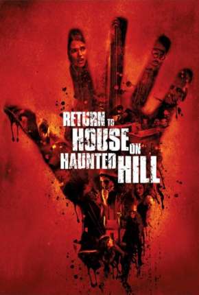 Filme De Volta à Casa da Colina - Return to House on Haunted Hill 2007