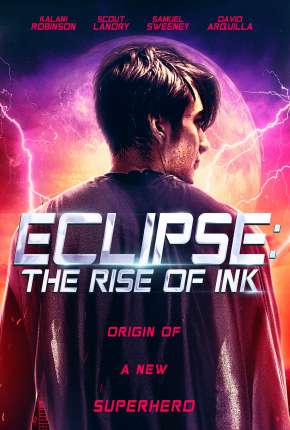 Filme Eclipse - The Rise of Ink - Legendado 2018