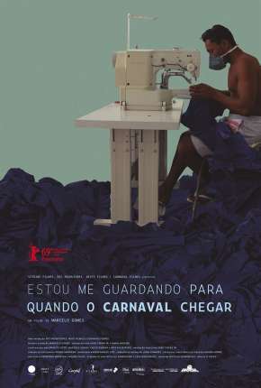 Filme Estou Me Guardando Para Quando o Carnaval Chegar - Nacional 2019