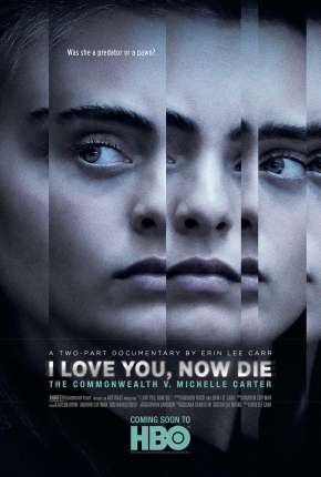 Filme Eu Te Amo, Agora Morra - O Caso de Michelle Carter 2020