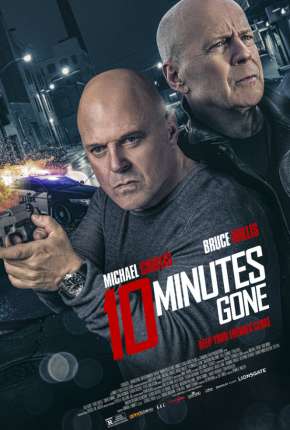 Filme Fração de Segundos - 10 Minutes Gone 2019