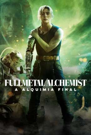 Filme Fullmetal Alchemist - A Alquimia Final 2022