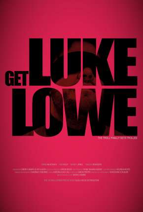 Filme Get Luke Lowe - Legendado 2020