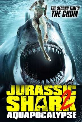 Filme Jurassic Shark 2 - Aquapocalypse - Legendado 2021