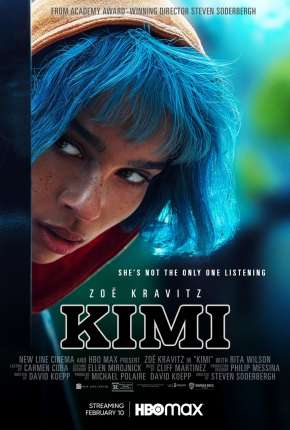 Filme Kimi - Alguém Está Escutando 2022