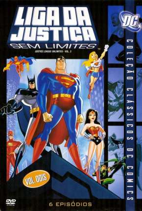 Desenho Liga da Justiça Sem Limites 1ª até 5ª Temporada 2004