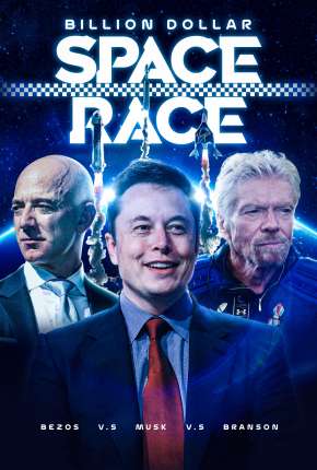 Filme Magnatas do Espaço - Musk, Bezos e Branson 2022