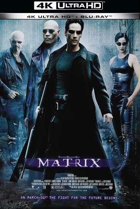 Filme Matrix - 4K 1999