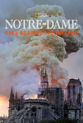 Filme Notre Dame - A Corrida Contra o Fogo - Legendado 2021