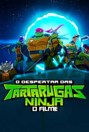 Filme O Despertar das Tartarugas Ninja - O Filme 2022