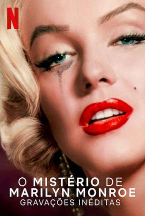 Filme O Mistério de Marilyn Monroe - Gravações Inéditas 2022