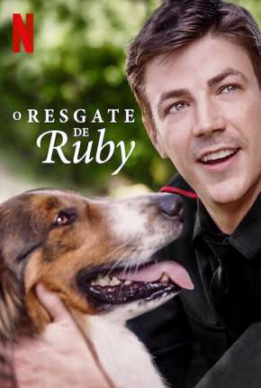 Filme O Resgate de Ruby - Rescued by Ruby 2022