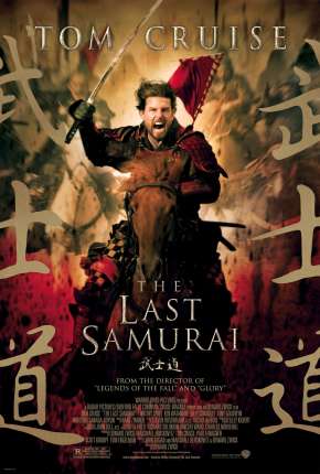 Filme O Último Samurai - The Last Samurai 2003