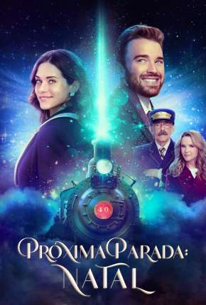 Filme Próxima Parada - Natal 2022