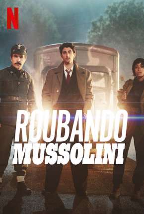 Filme Roubando Mussolini 2022