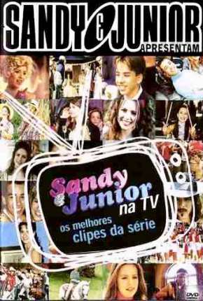 Série Sandy e Junior 1ª até 4ª Temporada 1999