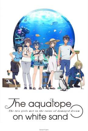 Anime Shiroi Suna no Aquatope - Legendado 2021