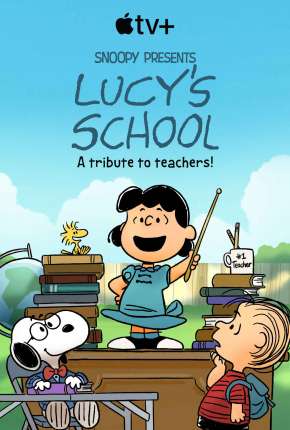 Filme Snoopy Apresenta - A Escola da Lucy 2022