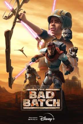 Desenho Star Wars - The Bad Batch - 1ª Temporada 2021