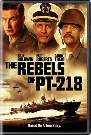 Filme The Rebels of PT-218 - Legendado 2021