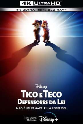 Filme Tico e Teco - Defensores da Lei 4K 2022