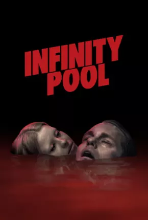 Filme Infinity Pool - Legendado 2023