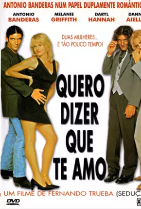 Filme Quero Dizer Que Te Amo 1995