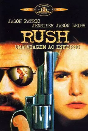 Filme Rush - Uma Viagem Ao Inferno 1991