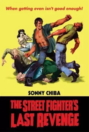 Filme Street Fighter - A Vingança - Legendado 1974