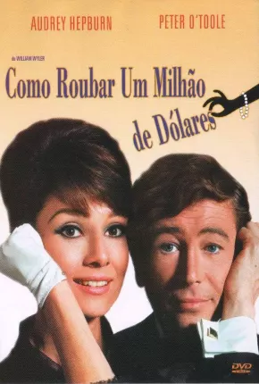 Filme Como Roubar Um Milhão de Dólares 1966