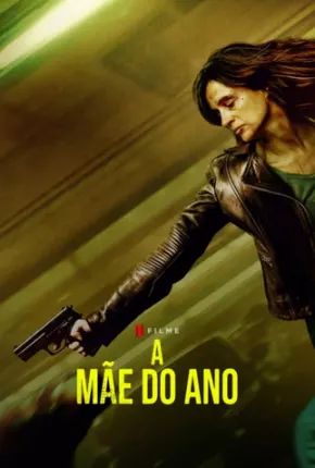 Filme A Mãe do Ano 2023